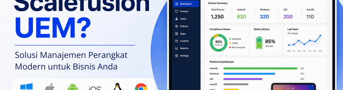 Apa Itu Scalefusion UEM? Solusi Manajemen Perangkat Modern untuk Bisnis Anda