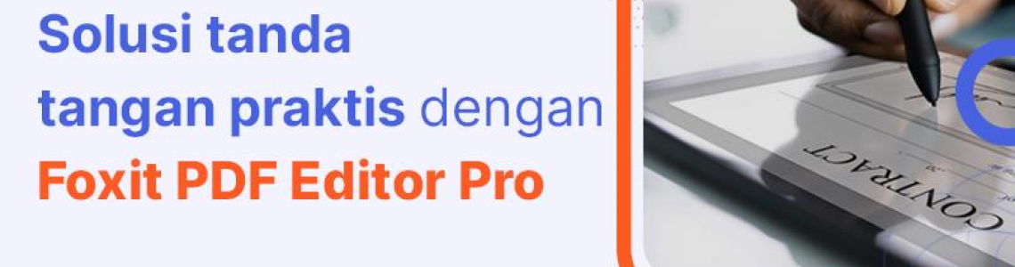 eSign Praktis di Mana Saja Dengan Foxit PDF Editor Pro