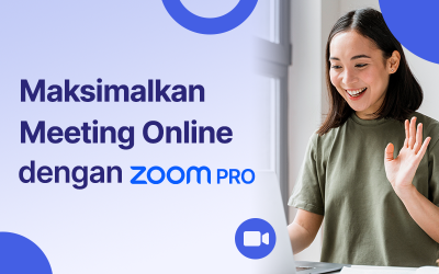 Maksimalkan Meeting Online dengan ZOOM PRO