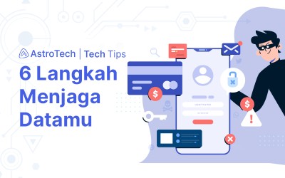 6 Langkah Menjaga Datamu